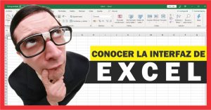 Conocer la interfaz de Excel
