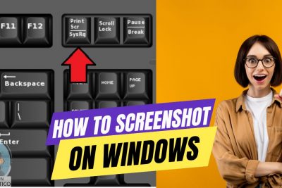 How to Screenshot on Windows Complete Step-by-Step Guide