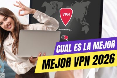 Mejores VPN en 2026: comparativa para cuidar tu privacidad